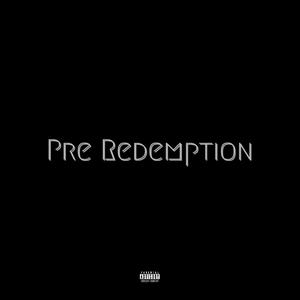 Pre Redemption (Explicit)