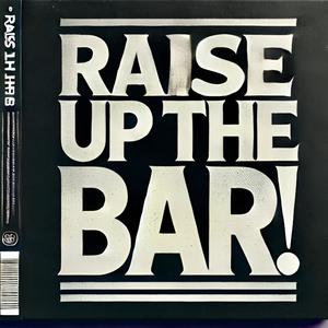 Raise Up The Bar! (Explicit)