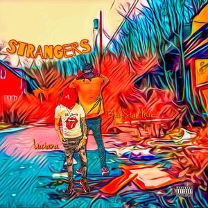 STRANGERS (feat. OG5ive) [Explicit]