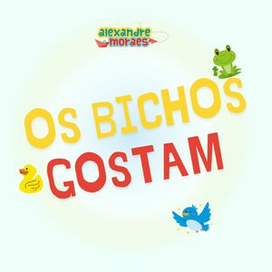 Os Bichos Gostam