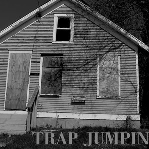 Trap Jumpin (Explicit)