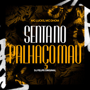 Senta no Palhaço Mau (Explicit)