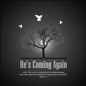 He's Coming Again