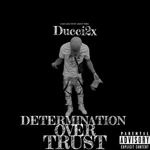 Determination Over Trust (Explicit)