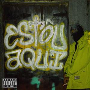 Estou Aqui (I am Here) (Explicit)