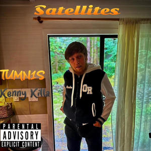 Satellites (feat. KENNY K1LLA) [Explicit]