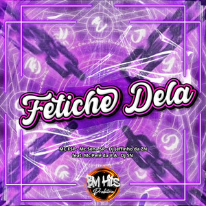 Fetiche dela (Explicit)