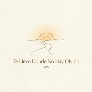 Te Llevo Donde No Hay Olvido