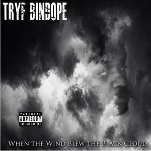 When the Wind Blew the Black Cloud (Explicit)