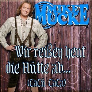 Wir reißen heut die Hütte ab(Tatü Tata)
