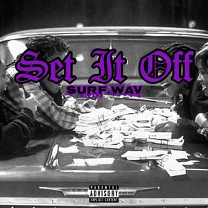 Set It Off (Explicit)