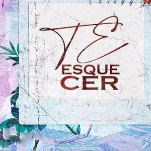 Te Esquecer (Explicit)