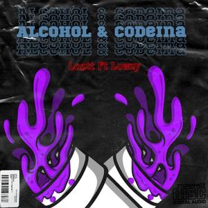 Alcohol & ******* (feat. Loztt) (Explicit)