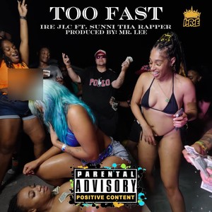 Too Fast (Explicit)