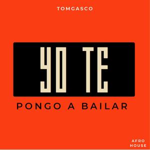 Yo Te Pongo a Bailar (Afro House)