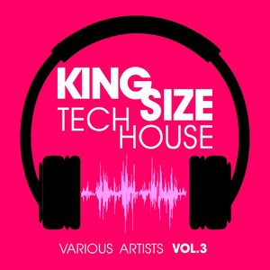 King Size Tech House, Vol. 3