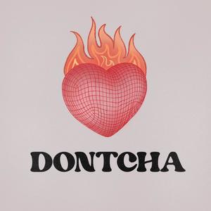 DONTCHA(feat. Nicolas Scott)