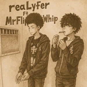 ReaLyfer (feat. MrFlipYaWhip|Explicit)