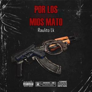 Por los mios Mato (Explicit)