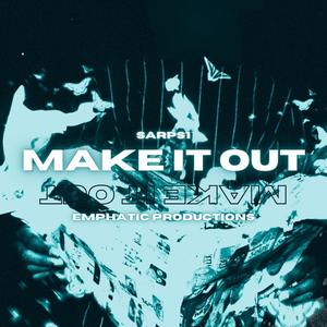 Make it out (Explicit)