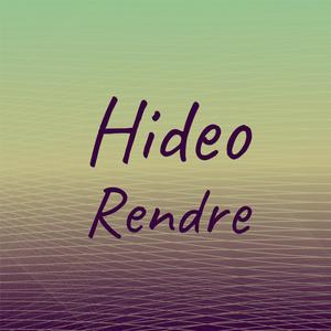 Hideo Rendre