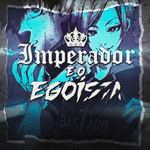 Imperador e o Egoísta