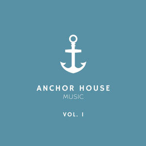 Anchor House Music, Vol. 1