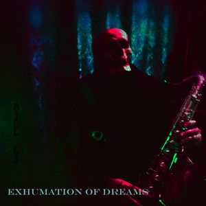 Exhumation of Dreams