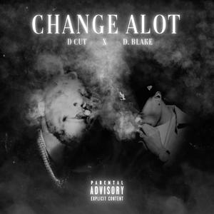 CHANGE ALOT(feat. D Blake) (Explicit)