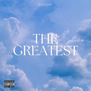 The Greatest (feat. $HXDDIE) [Explicit]