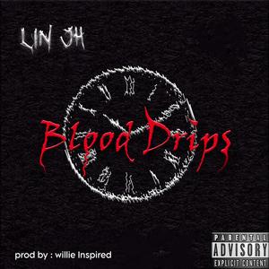Blood Drips (feat. Willie Inspired) [Explicit]