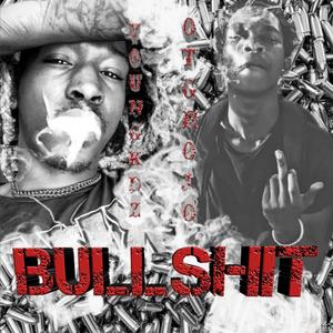 BullShit (feat. OTG Rojo) [Explicit]