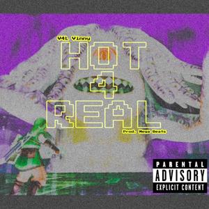 HOT 4 REAL (Explicit)