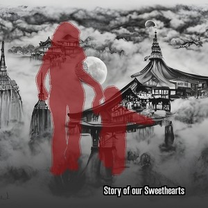 Story of our Sweethearts