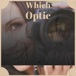 Which Optic