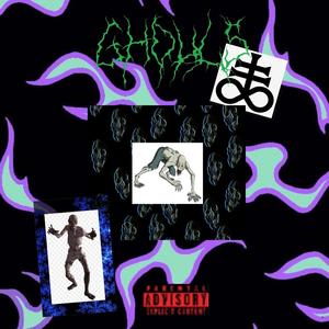 GHOULS (Explicit)