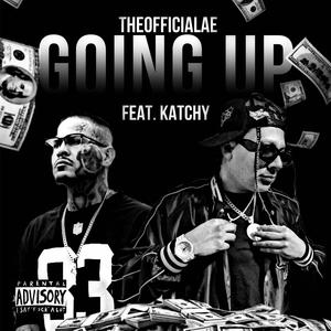 Going Up (feat. Katchy) [Explicit]