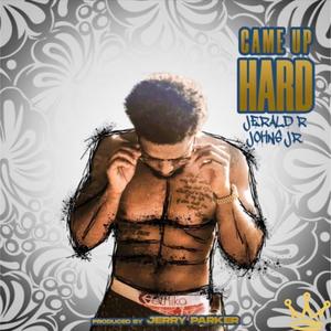 Came Up Hard (Explicit)