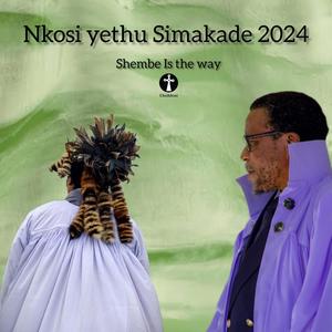 Nkosi yethu Simakade 2024