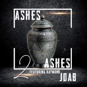 Ashes 2 Ashes (feat. Raymond)