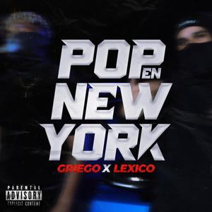 Pop en New York (feat. Griego Music) (Explicit)
