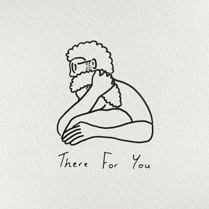 There For You