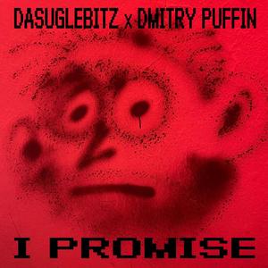 I PROMISE (feat. DASUGLEBITZ) [Explicit]