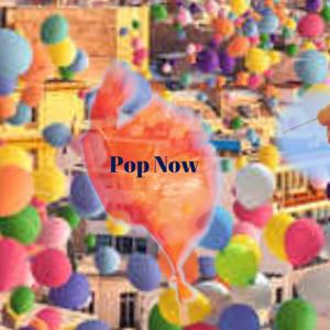 Pop now (Explicit)