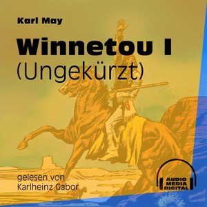 Winnetou I (Ungekürzt)