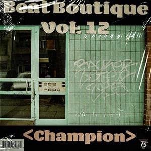 Beat Boutique Vol. 12 "Champion"