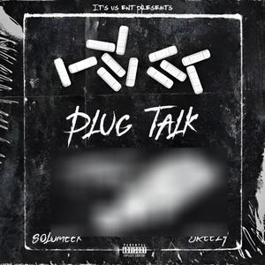 Plug Talk (Explicit)