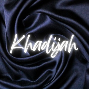 Khadijah (Explicit)