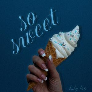 So Sweet