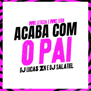 Acaba Com o Pai (Explicit)